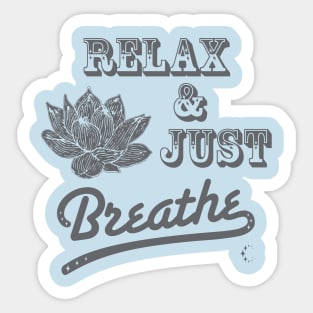 Relax & Just Breath | Lotus | Grey Sticker